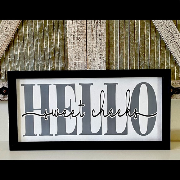 Hand Crafted Other - Hello Sweet Cheeks Wall Decor Sign